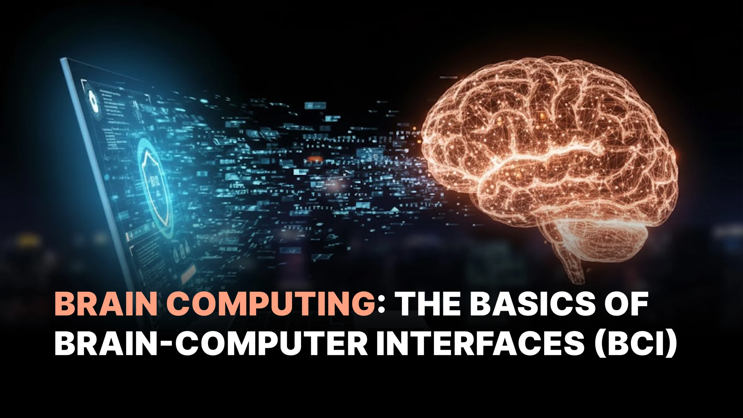 Brain Computing: The Basics of Brain-Computer Interfaces (BCI)